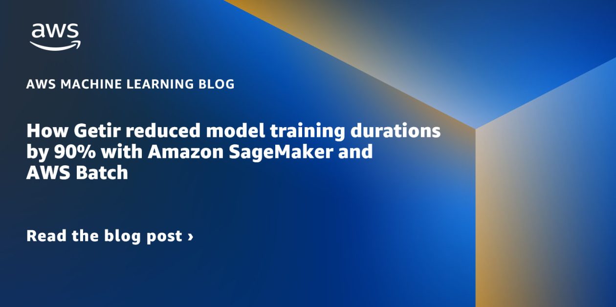 Cómo Getir redujo la duración del entrenamiento de modelos en un 90% con Amazon SageMaker y AWS Batch