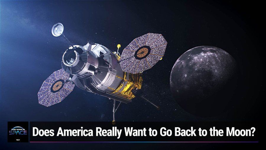 Podcast de This Week In Space: Episodio 93: ¿Estados Unidos realmente quiere volver a la luna?