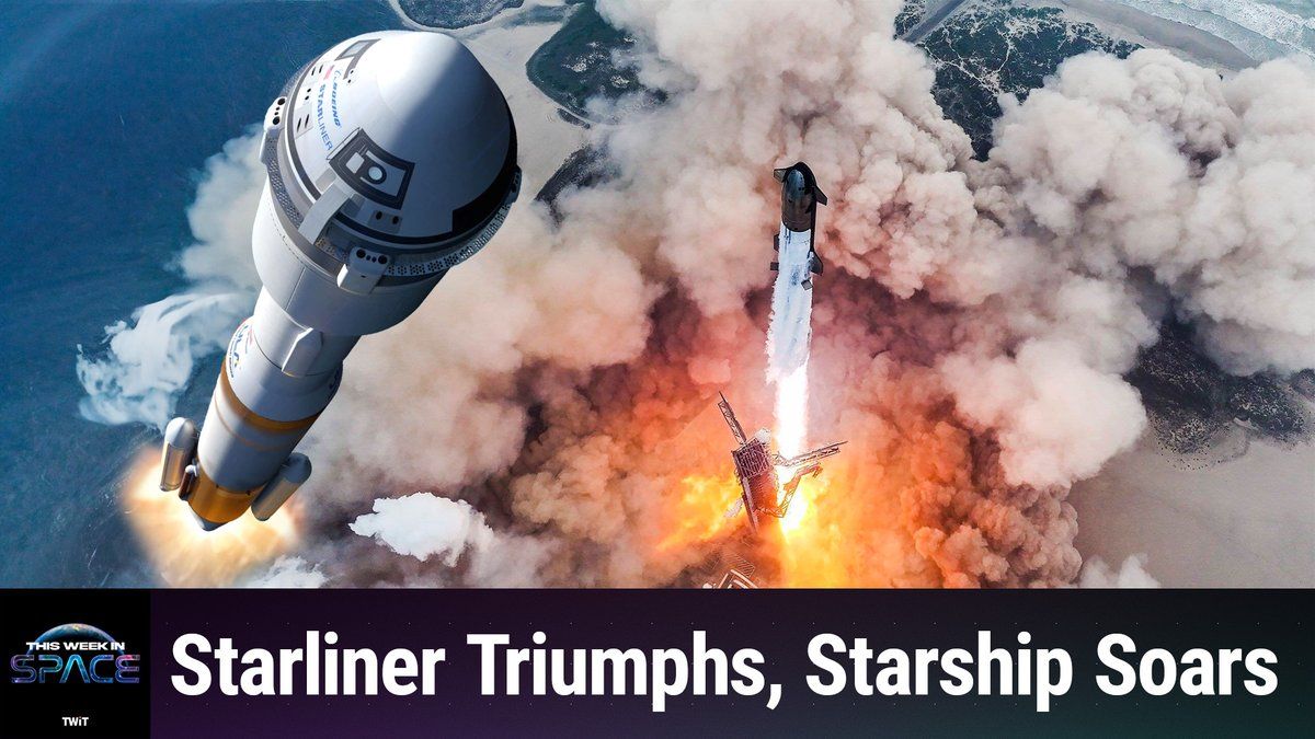 Podcast de esta semana en el espacio: Episodio 114 – Starliners y Starships