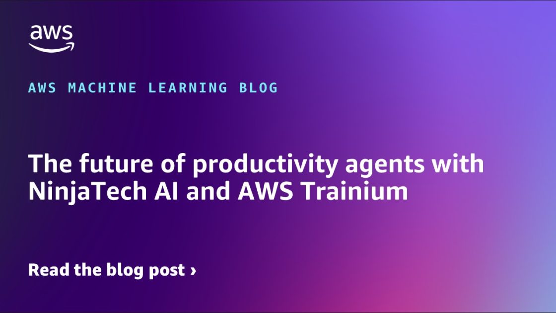 El futuro de los agentes de productividad con NinjaTech AI y AWS Trainium