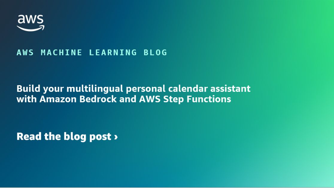 Cree su asistente de calendario personal multilingüe con Amazon Bedrock y AWS Step Functions