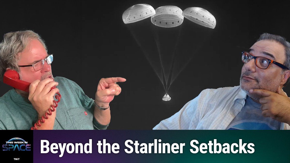 Podcast Esta semana en el espacio: Episodio 128: ¡Starliner está de regreso! ¿Y ahora qué?