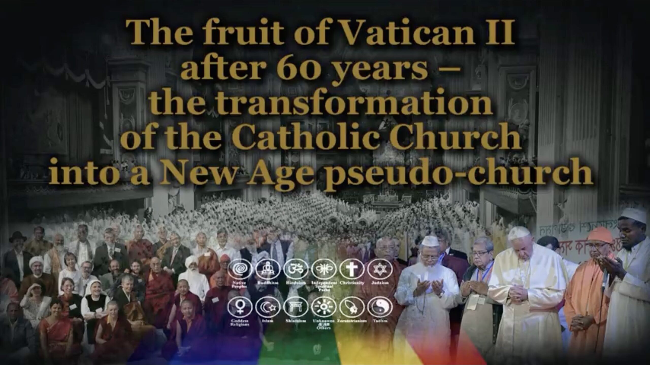 Patriarcado católico bizantino: el fruto del Vaticano II después de 60 años: la transformación de la Iglesia Católica en una pseudocola de la nueva era (Parte 1) | El experto de la puerta de entrada