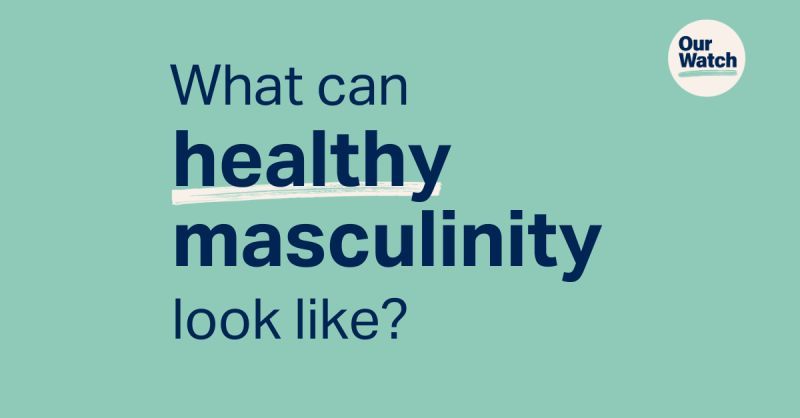 La masculinidad positiva significa que un hombre muestra carácter, confianza, fuerza sin violencia y trata a las mujeres como iguales.