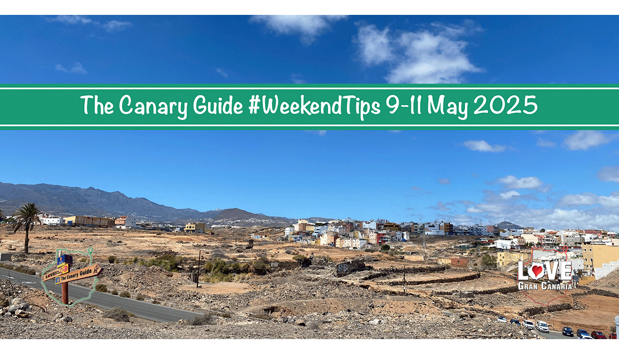 La Guía Canary #WeekEndTips 9-11 de mayo de 2025 • The Canary News