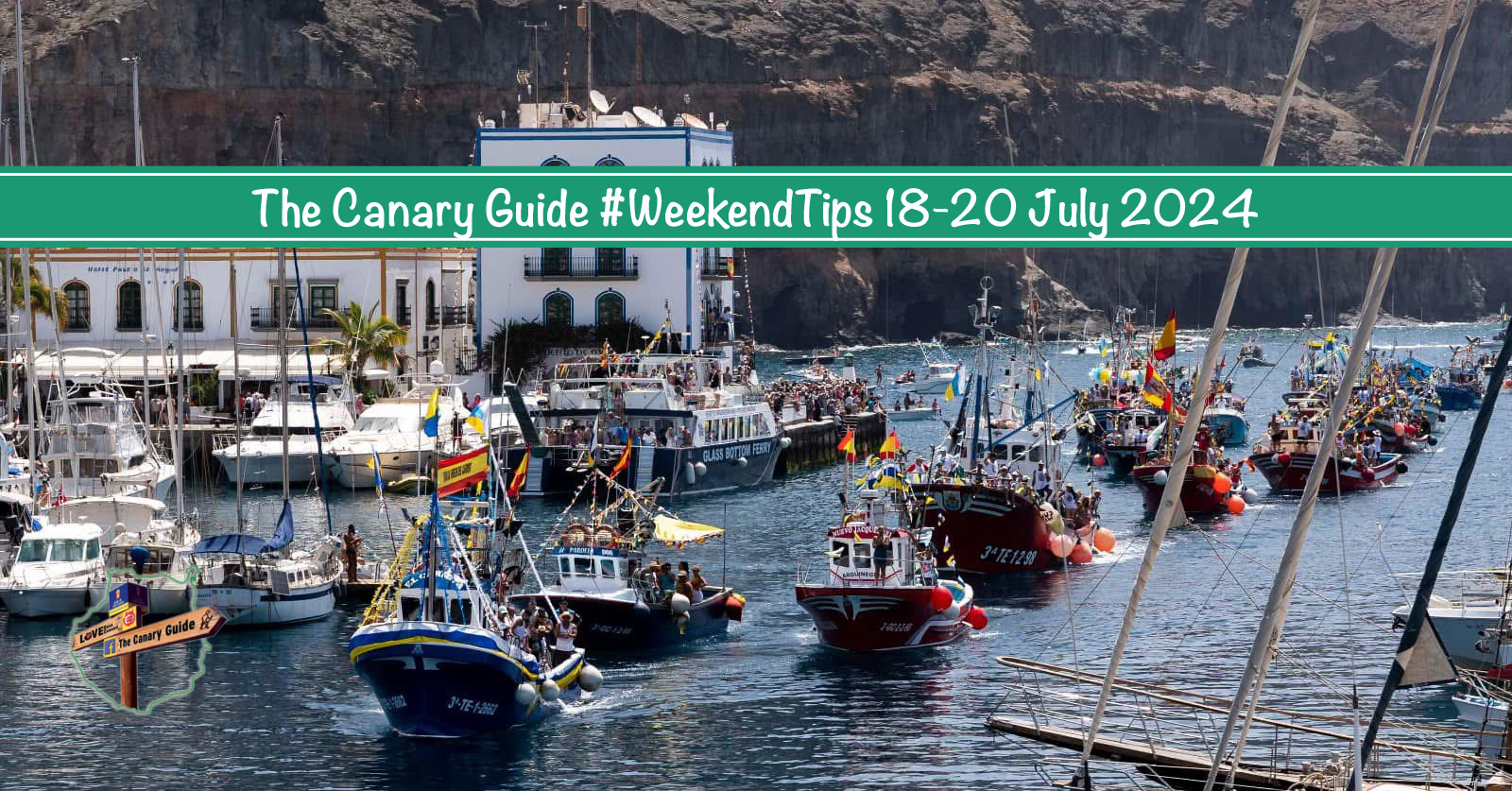 The Canary Guide #WeekEndtips 18-20 de julio de 2025 • The Canary News